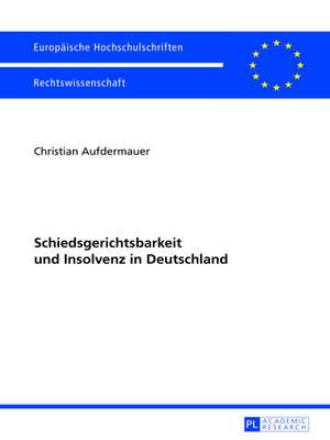 cover image of Schiedsgerichtsbarkeit und Insolvenz in Deutschland